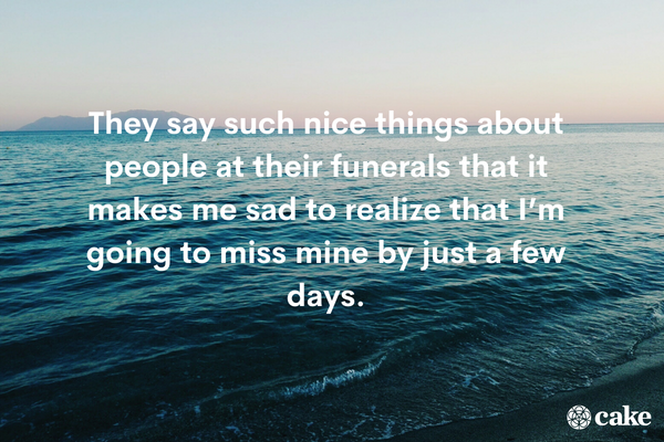 10 Funniest Funeral Quotes for a Eulogy or Speech | Cake Blog