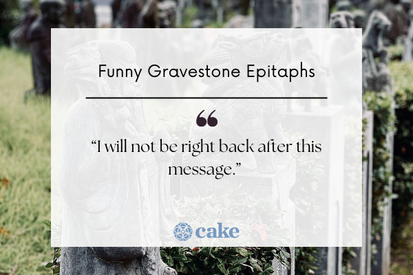 44 Funny Gravestone Epitaphs | Cake Blog