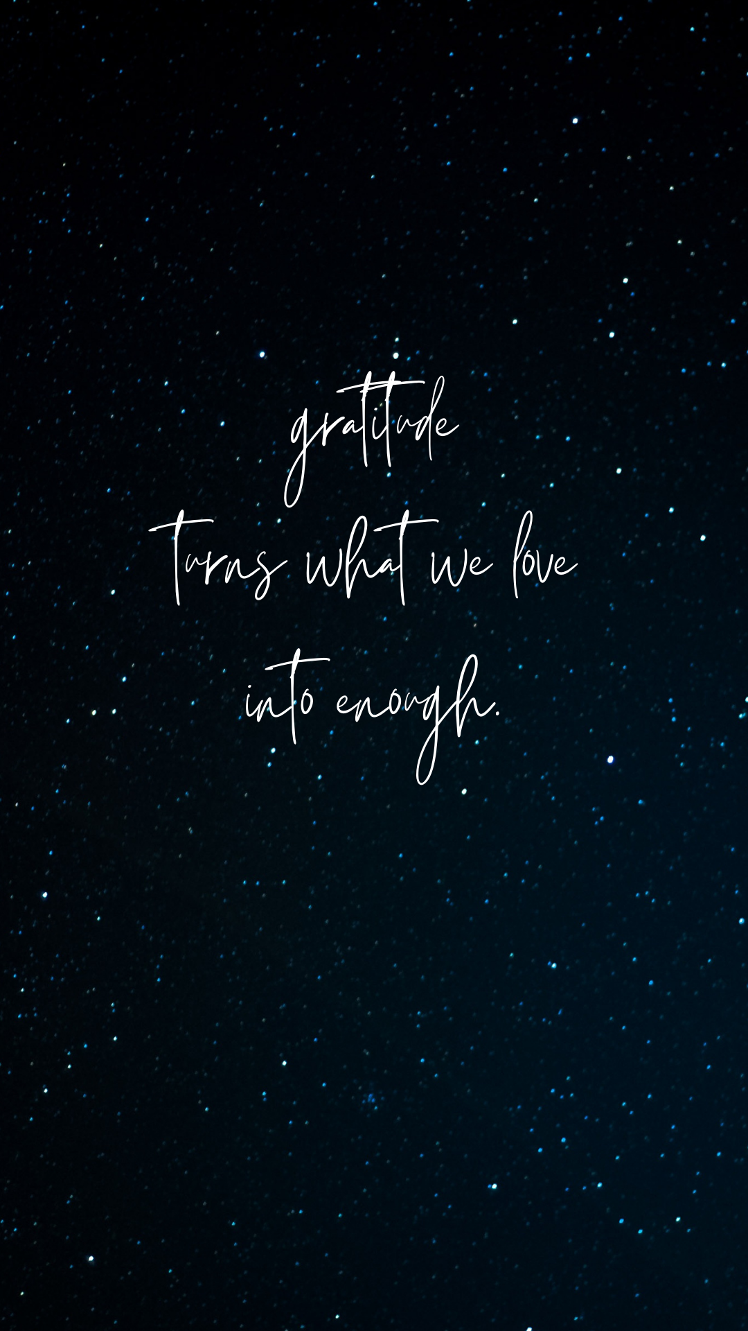 Gratitude turns what we love into enough