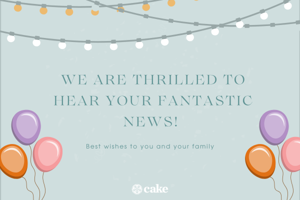 "We are thrilled to hear your fantastic news" message with balloons