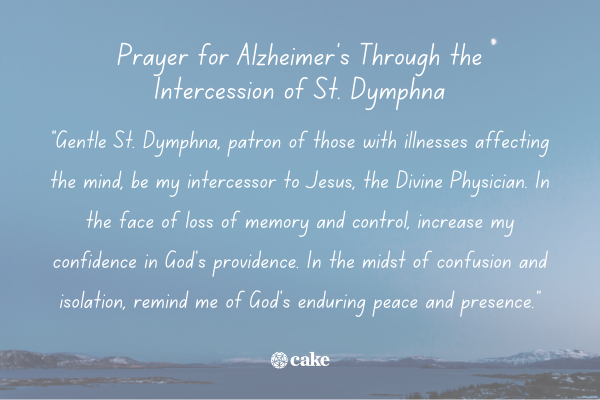 Excerpt from "Prayer for Alzheimer's Through the Intercession of St. Dymphna" over an image of the sky and mountains