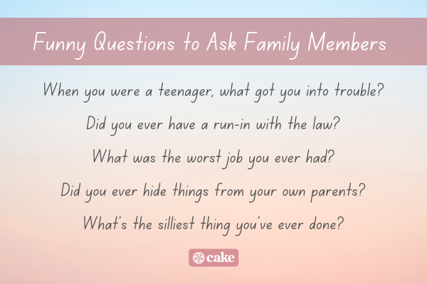 List of funny questions to ask family members