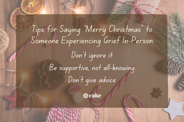 List of tips for saying "Merry Christmas" to someone experiencing grief in person over an image of holiday decorations