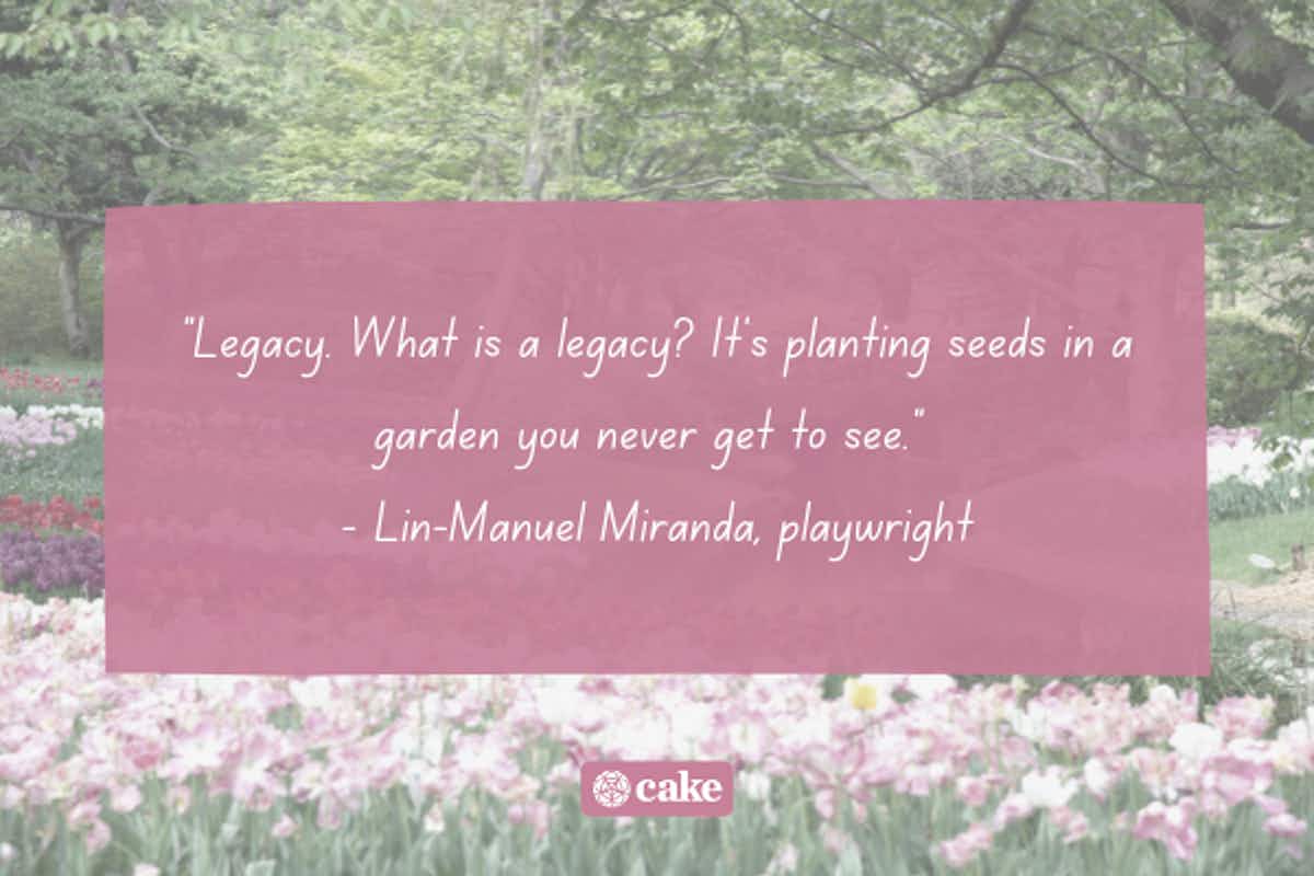 Quote about leaving a legacy with an image of flowers and trees in the background