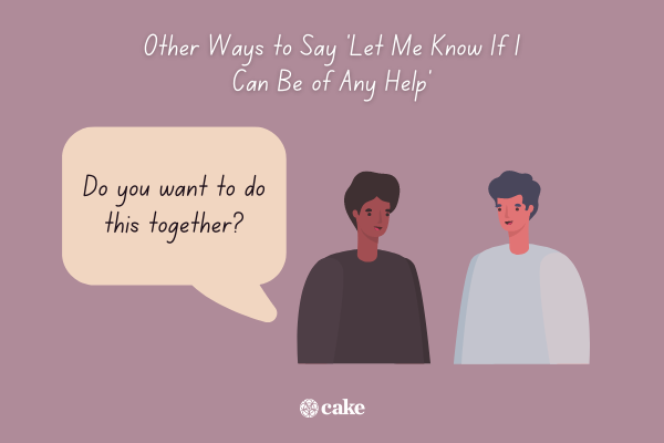 Example of how to say "let me know if I can be of any help" with an image of two people talking