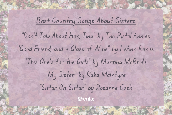 List of country songs about sisters over an image of flowers