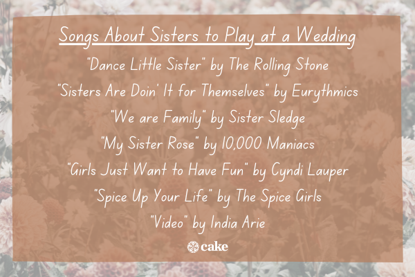 List of songs about sisters to play at a wedding over an image of flowers