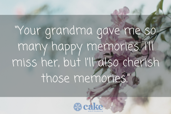 Quote on how the grandma gave so many memories and that they'll cherish her forever.