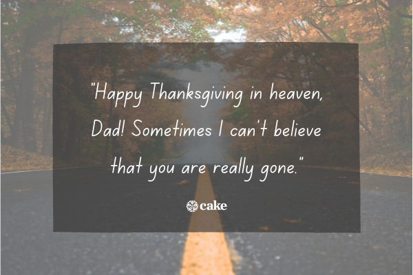 Example of how to say "happy Thanksgiving in heaven, dad" over an image of a road and trees