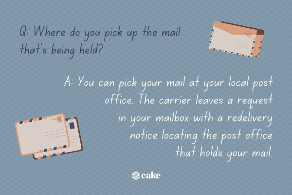 Information about where you can pick up the mail that's being held with images of mail