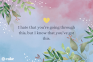 Quotes For Someone Going Through A Hard Time Hester Alejandrina